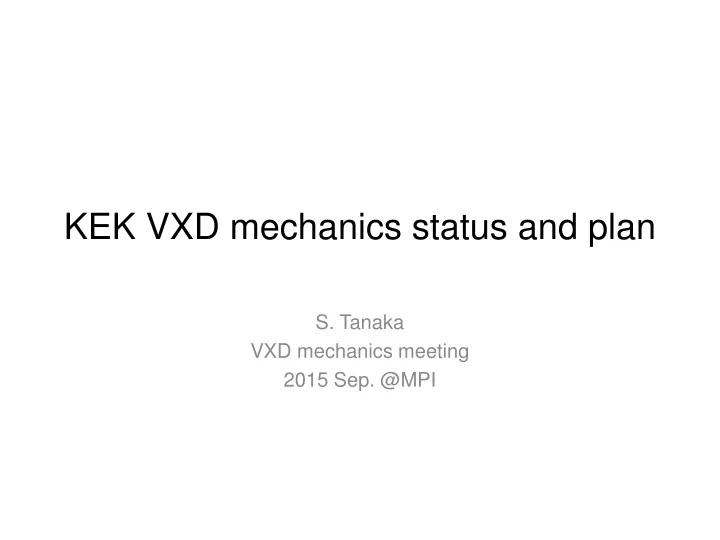 kek vxd mechanics status and plan