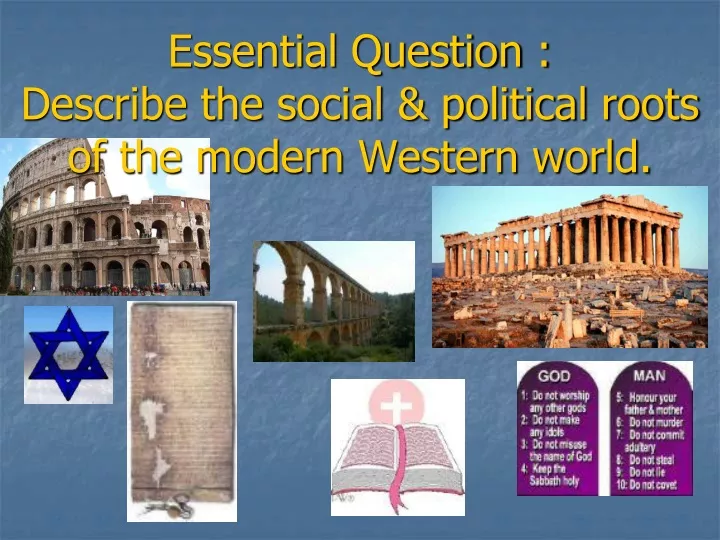 essential question describe the social political roots of the modern western world