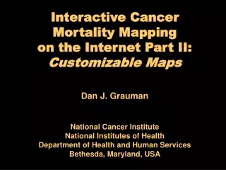 Interactive Cancer Mortality Mapping on the Internet Part II: Customizable Maps