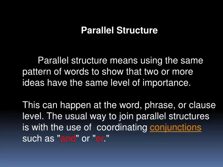 parallel structure parallel structure means using