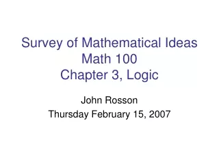 Survey of Mathematical Ideas Math 100 Chapter 3, Logic