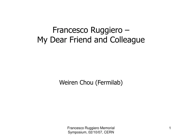 francesco ruggiero my dear friend and colleague