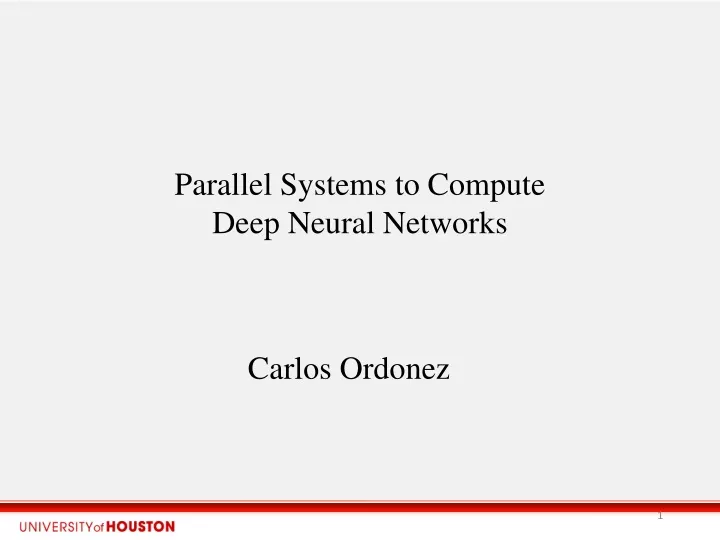 parallel systems to compute deep neural networks