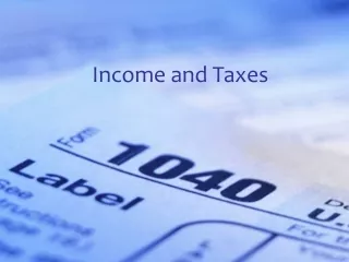 Income and Taxes