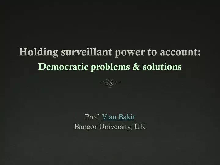 holding surveillant power to account democratic problems solutions