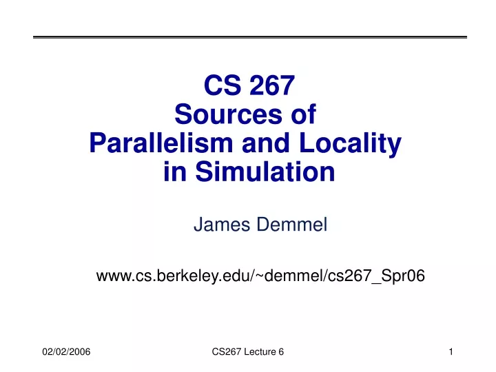 cs 267 sources of parallelism and locality in simulation