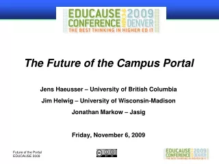 The Future of the Campus Portal Jens Haeusser – University of British Columbia