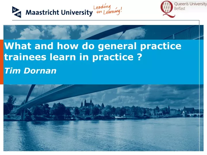 what and how do general practice trainees learn