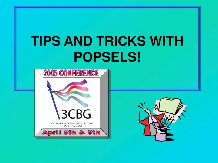 tips and tricks with popsels