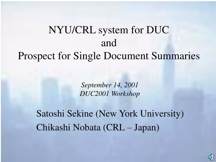 nyu crl system for duc and prospect for single document summaries