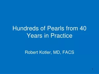 Hundreds of Pearls from 40 Years in Practice