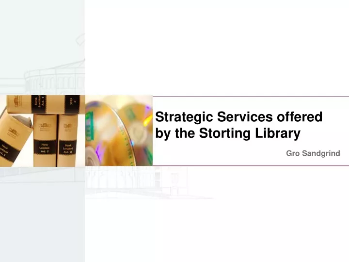 strategic services offered by the storting library