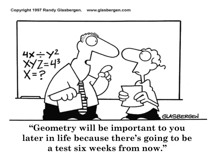 geometry will be important to you later in life