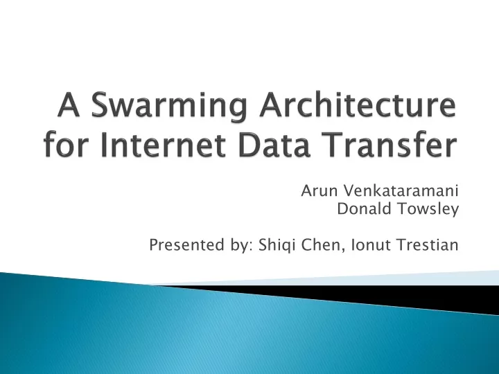 a swarming architecture for internet data transfer