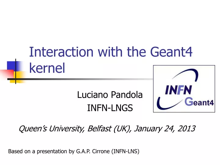 interaction with the geant4 kernel