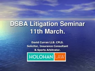 DSBA Litigation Seminar 11th March.