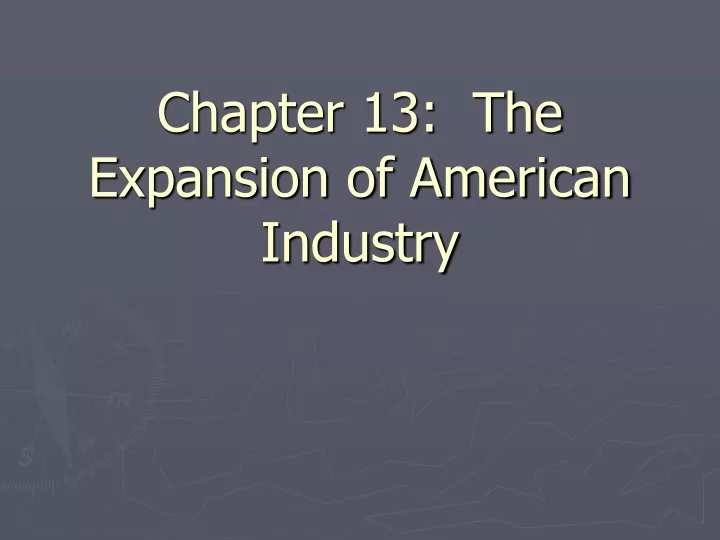 chapter 13 the expansion of american industry