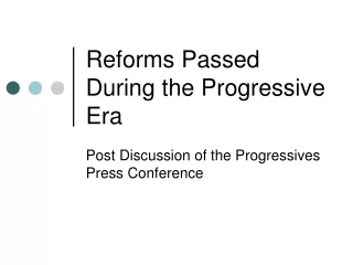 Reforms Passed During the Progressive Era