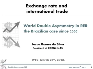 Exchange rate and   international trade 		 World Double Asymmetry in RER: