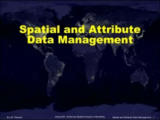 Spatial and Attribute Data Management