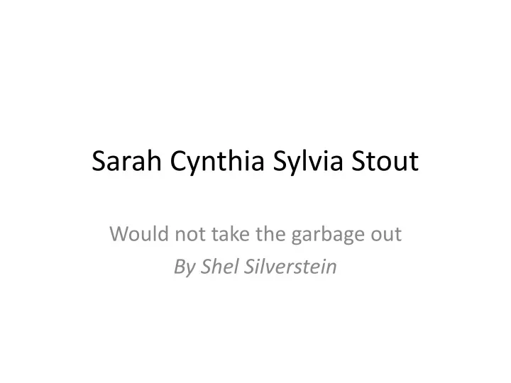 sarah cynthia sylvia stout