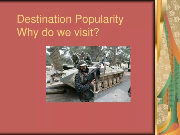 destination popularity why do we visit