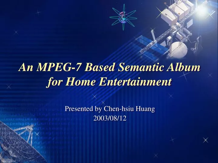 an mpeg 7 based semantic album for home entertainment
