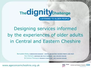 Designing services informed by the experiences of older adults  in Central and Eastern Cheshire