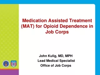 Medication Assisted Treatment  (MAT) for Opioid Dependence in Job Corps