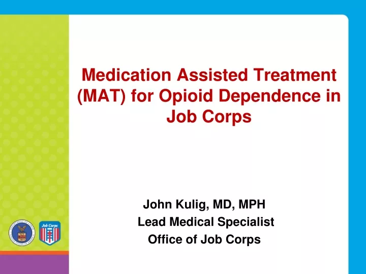 medication assisted treatment mat for opioid dependence in job corps