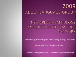 2009  Adult Language Group  NSW Speech Pathology   Evidence Based Practice NETWORK