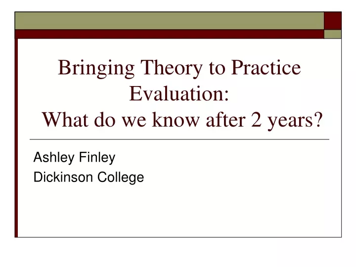 bringing theory to practice evaluation what do we know after 2 years
