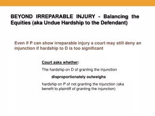 BEYOND IRREPARABLE INJURY - Balancing  the Equities (aka Undue Hardship to the Defendant)