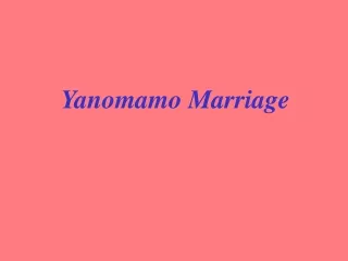 Yanomamo Marriage