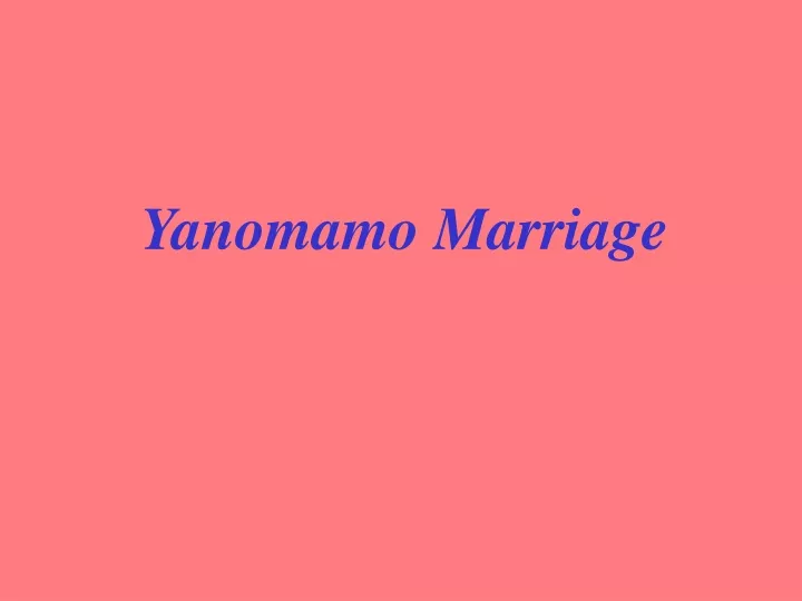 yanomamo marriage