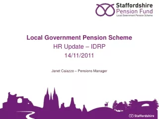 Local Government Pension Scheme HR Update – IDRP  14/11/2011 Janet Caiazzo – Pensions Manager