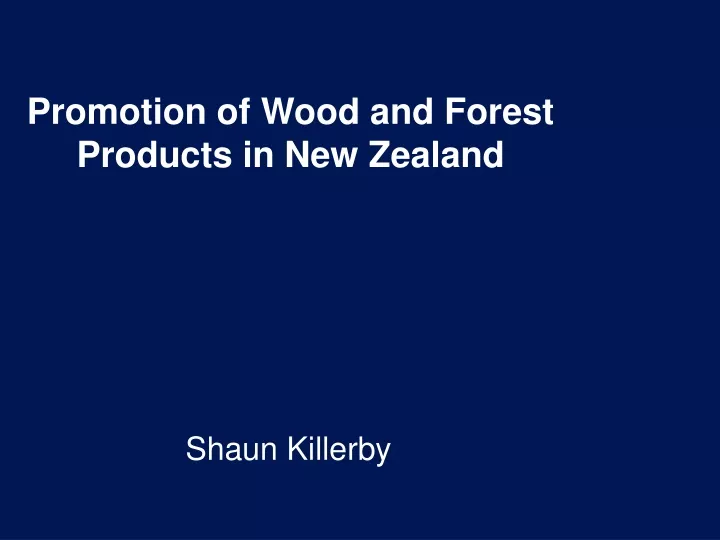 promotion of wood and forest products in new zealand