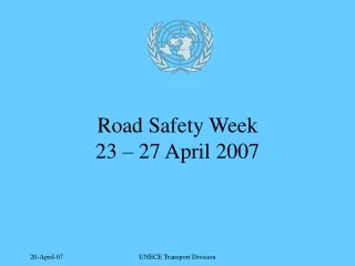 Road Safety Week 23 – 27 April 2007