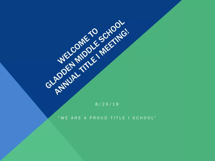 welcome to gladden middle school annual title i meeting