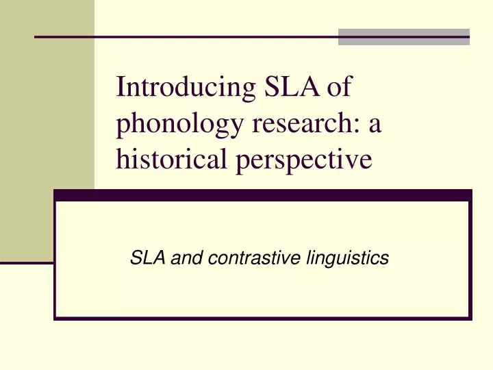 introducing sla of phonology research a historical perspective