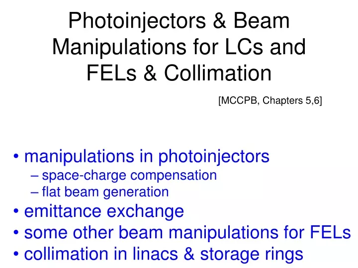 photoinjectors beam manipulations