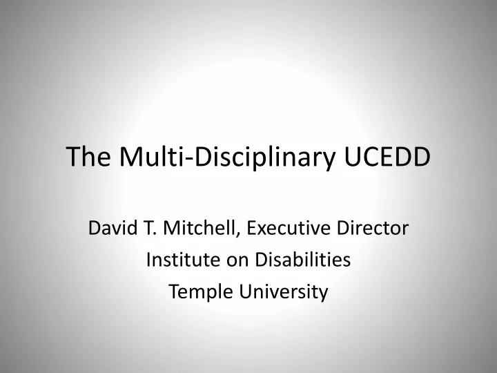 the multi disciplinary ucedd
