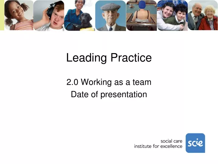 leading practice 2 0 working as a team date