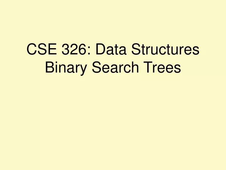 cse 326 data structures binary search trees