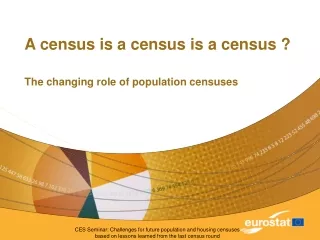 A census is a census is a census ?