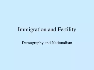 Immigration and Fertility
