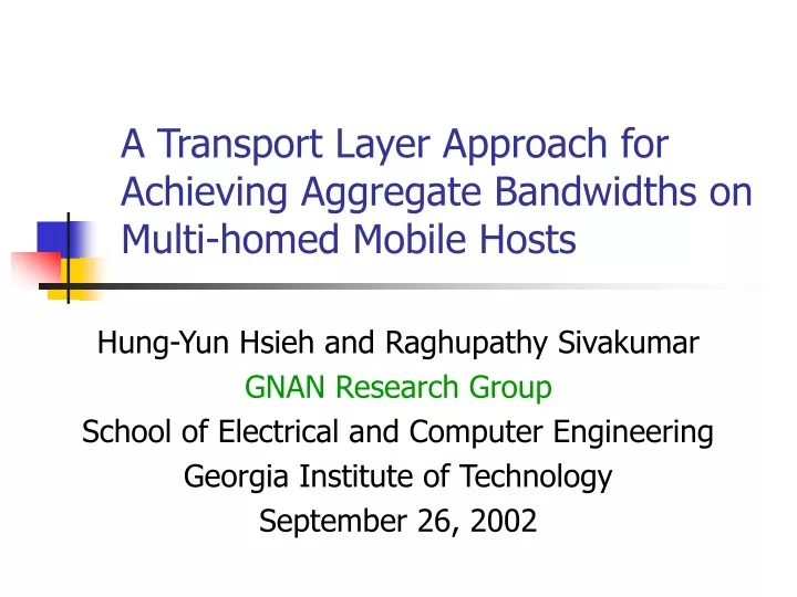 a transport layer approach for achieving aggregate bandwidths on multi homed mobile hosts