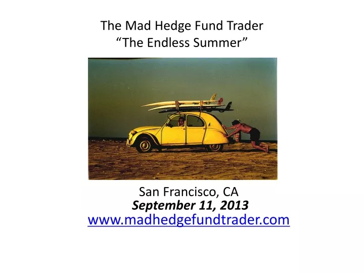 the mad hedge fund trader the endless summer