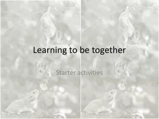 Learning to be together