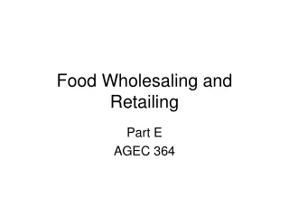 Food Wholesaling and Retailing